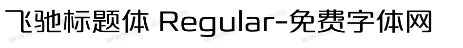 飞驰标题体 Regular字体转换